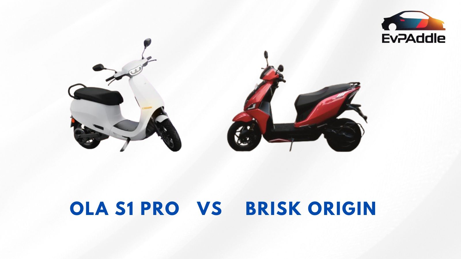 Brisk Origin vs Ola S1 Pro comparison showcasing the design, features, performance, and range